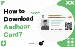 Aadhar Card Download - Know The Step By Step Process