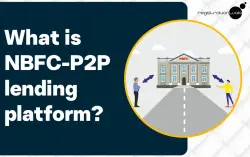 What is NBFC-P2P Lending Platform?