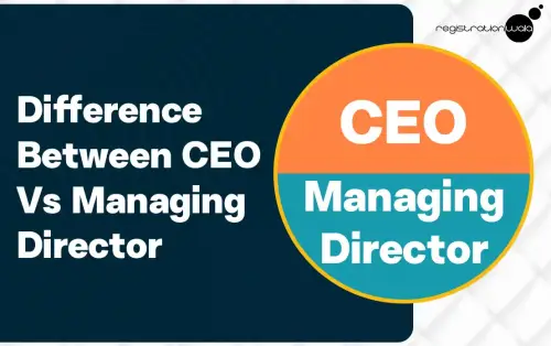 What is the Difference Between CEO Vs Managing Director?