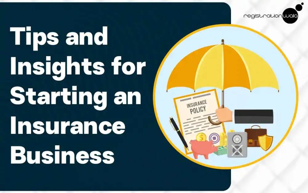 How to Start a Business in the Insurance Industry: Tips and Insights