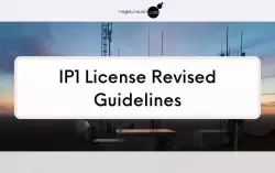 A Detailed Look at the Revised Guidelines of IP-1 License