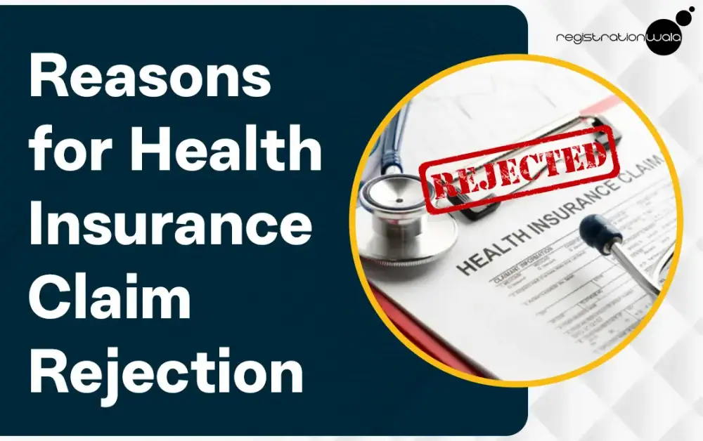 Most Common Reasons for Health Insurance Claim Rejection