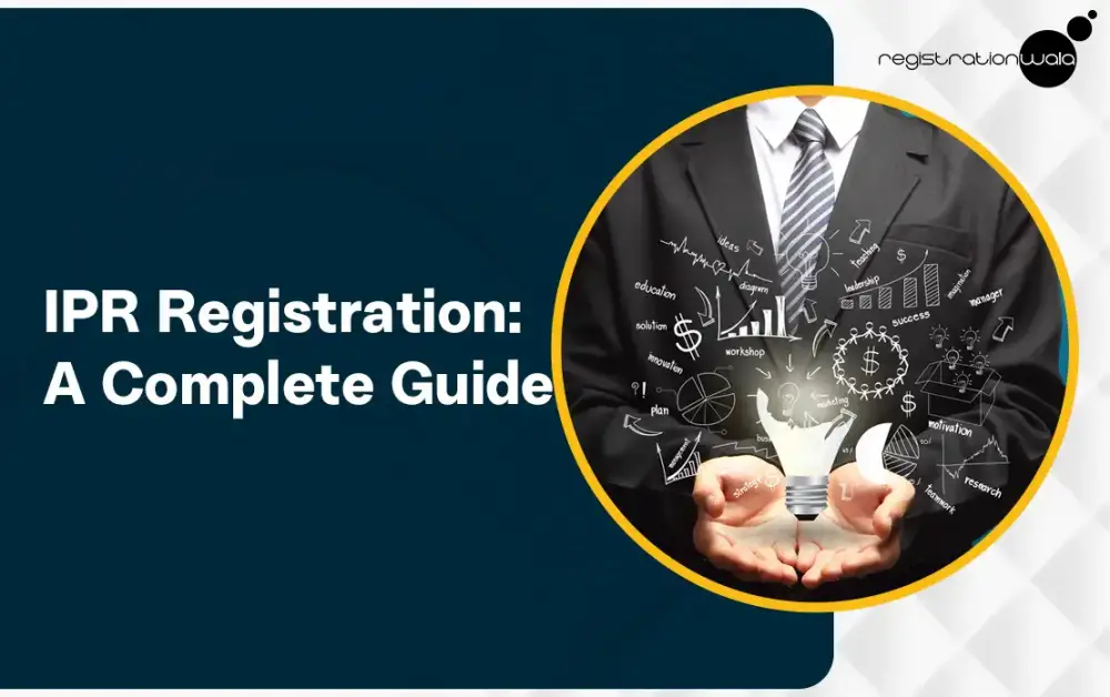 IPR Registration: A Complete Guide