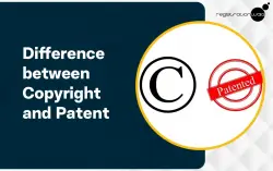 Understand the Difference between Copyright and Patent