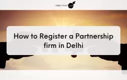 How to Register a Partnership Firm in Delhi | Step-by-Step Guide for 2024