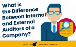 What is the Difference Between Internal and External Auditors of a Company?