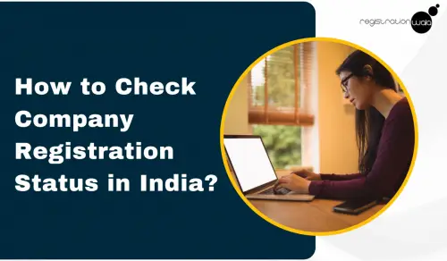 How to Check Company Registration Status in India?