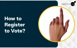 How to Register to Vote in India?