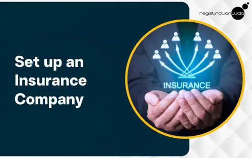 How to Set up an Insurance Company in India