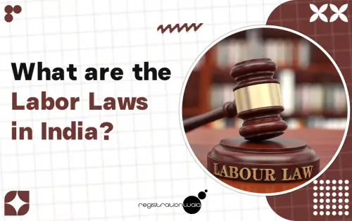 What are the Labour Laws in India?