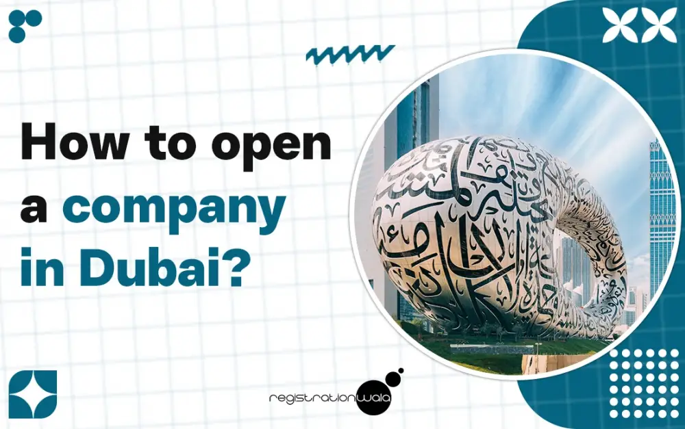 How to Open a Company in Dubai?