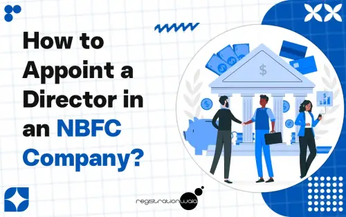 How to Appoint a Director in NBFC Company?