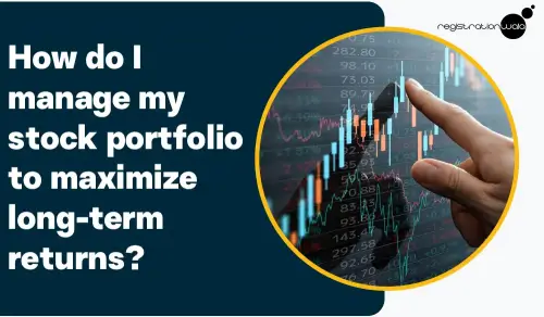 How do I manage my stock portfolio to maximize long-term returns?