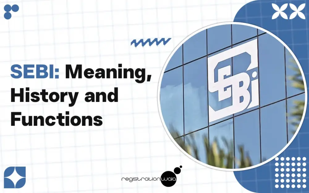 SEBI: Meaning, History and Function