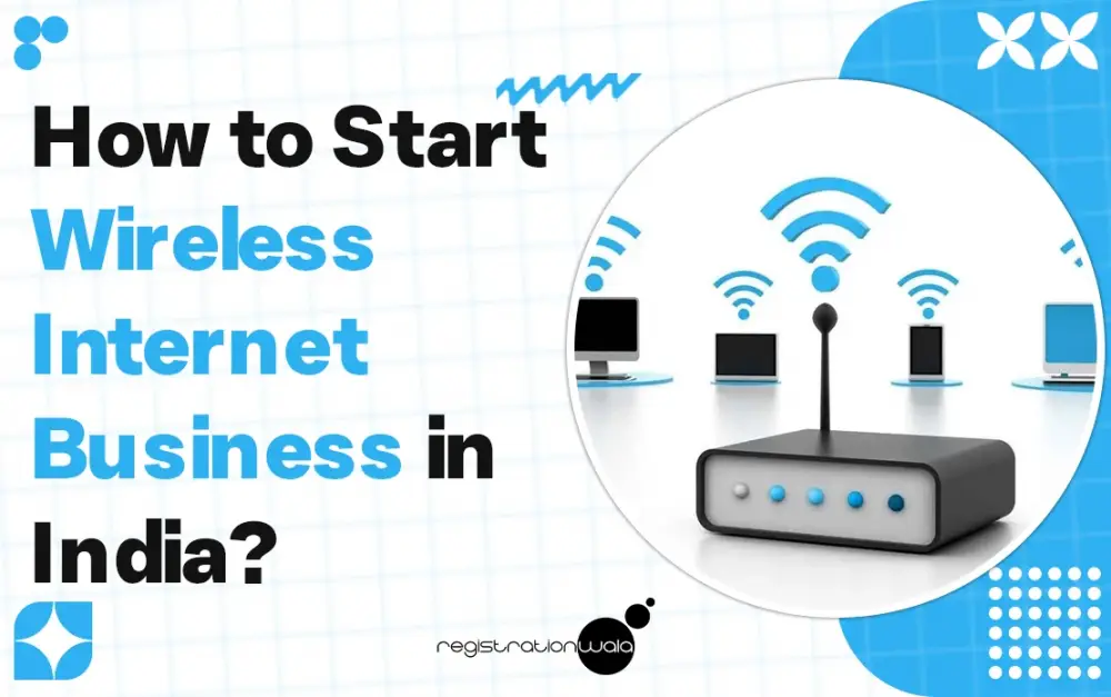 How to Start Wireless Internet Business in India?