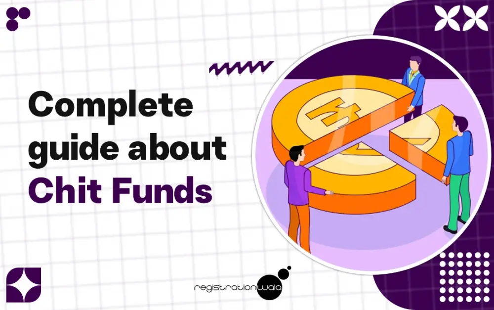 Complete Guide About Chit Funds in India