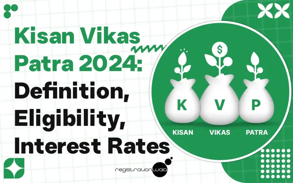 Kisan Vikas Patra 2024: Definition, Eligibility, Interest Rate