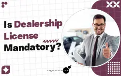 Is Dealer License Mandatory?