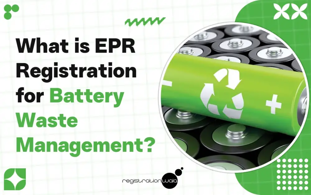 What is EPR Registration for Battery Waste Management?