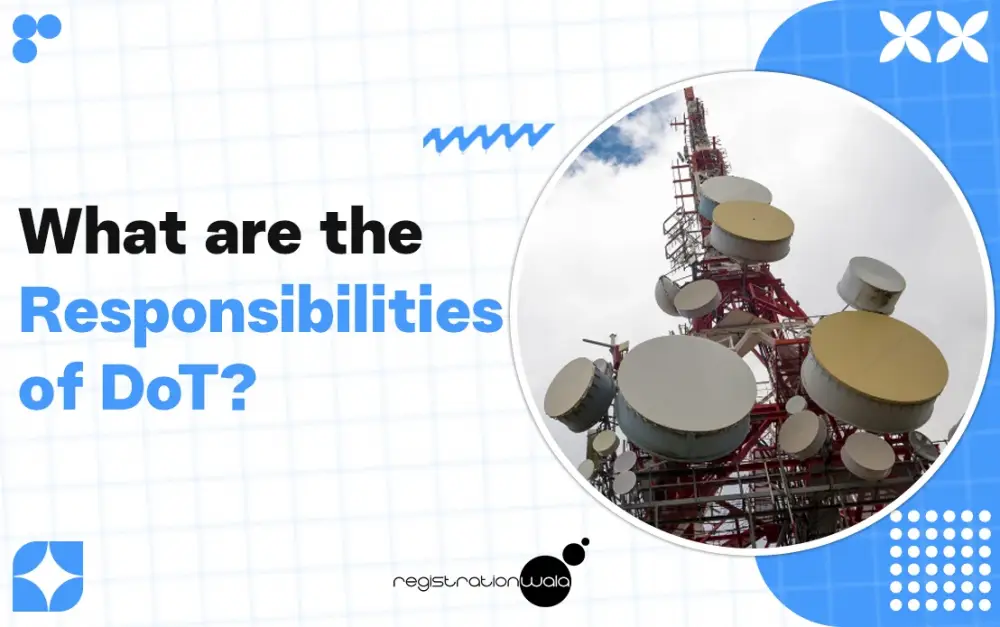 What are the Responsibilities of DoT?