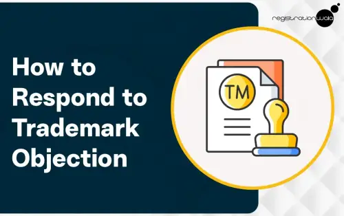 How to Respond When Trademark Gets Objected in India