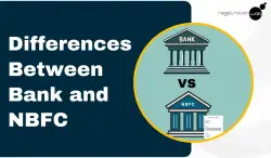 Major Differences Between a Bank and NBFC