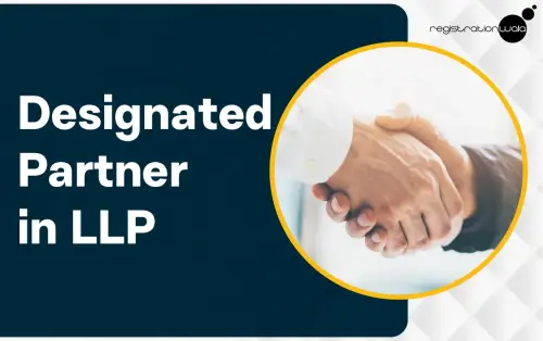 Designated Partner in LLP: Know its Eligibility, Duties, and More