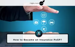 How to Become an Insurance PoSP?