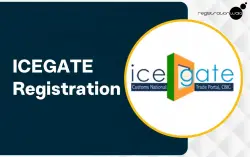 ICEGATE Registration: Meaning, Purpose & Benefits