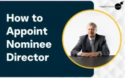 How to appoint Nominee Director