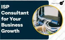 ISP Consultant for Your Business Growth