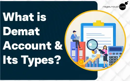 What is Demat Account & Its Types?