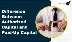 Know the Difference Between Authorized Capital and Paid-Up Capital