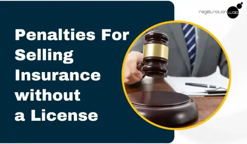 What are the Penalties for Selling Insurance without a License