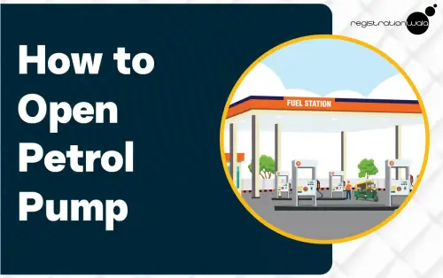 How to Open Petrol Pump: License and Required Documents